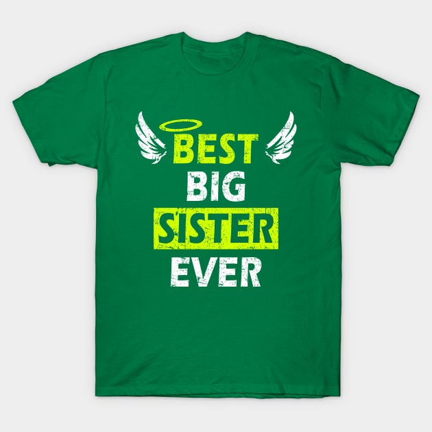 Best Big Sister Ever - Perfect Gift Design with Wings T-Shirt by MFK_Clothes